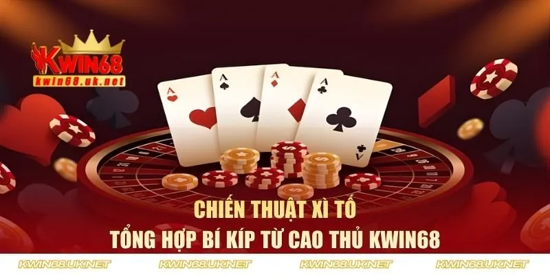 Tổng hợp bí kíp từ cao thủ KWIN68