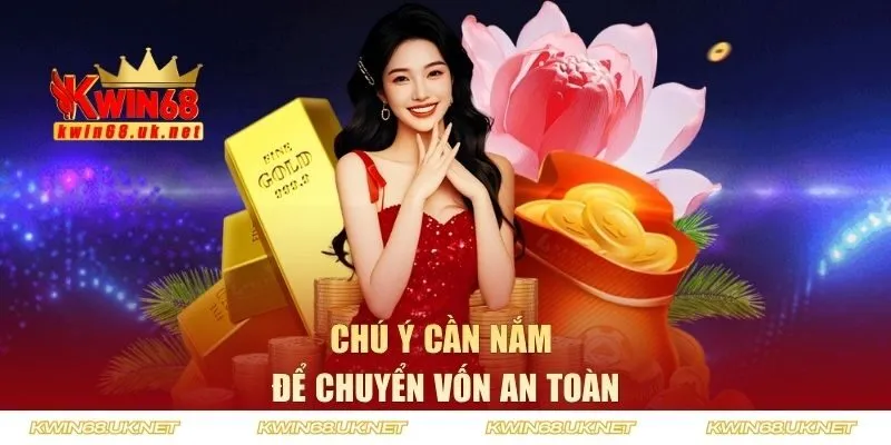 Chú ý cần nắm để chuyển vốn an toàn