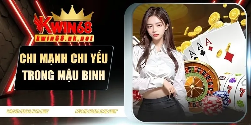 chi mạnh chi yếu trong mậu binh