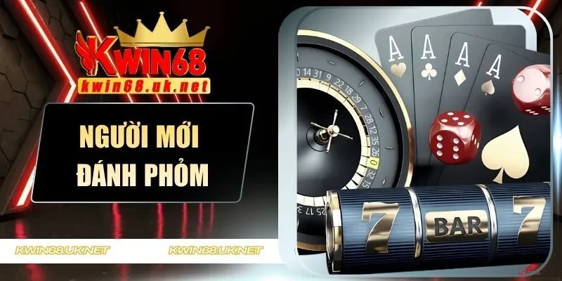 Người mới đánh Phỏm